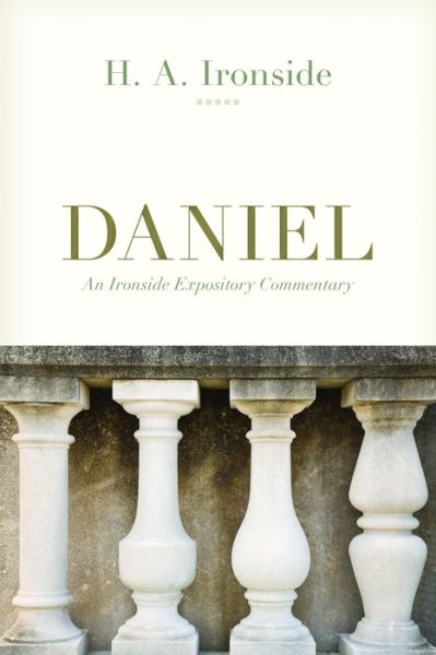 Cover for H a Ironside · Daniel - An Ironside Expository Commentary (Pocketbok) (2020)