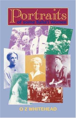 Cover for O. Z. Whitehead · Portraits of Some Baha'i Women (Paperback Book) (1996)