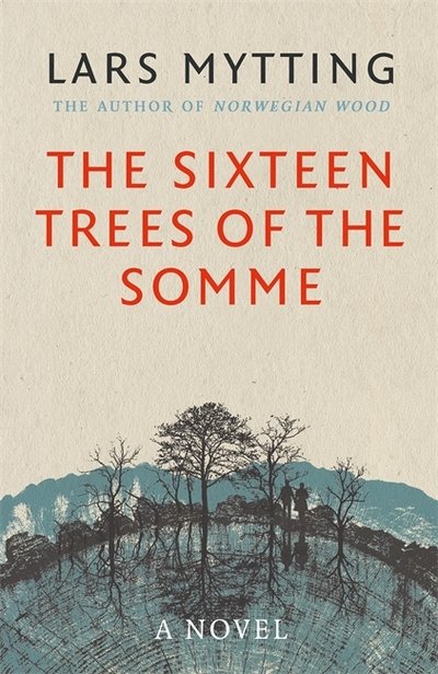 Cover for Lars Mytting · The Sixteen Trees of the Somme (Bog) (2017)