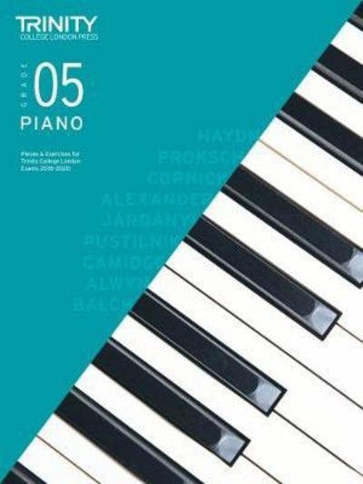 Cover for Trinity College London · Trinity College London Piano Exam Pieces &amp; Exercises 2018-2020. Grade 5 (Partituren) (2017)