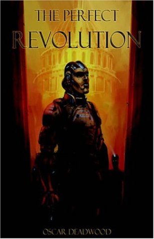 Cover for Oscar Deadwood · The Perfect Revolution (Hardcover Book) (2006)