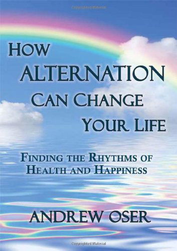 Cover for Andrew Oser · How Alternation Can Change Your Life (Paperback Book) (2010)