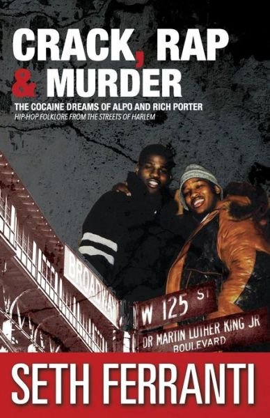 Crack, Rap and Murder - Seth Ferranti - Bøger - Gorilla Convict Publications - 9780988976030 - 12. april 2015