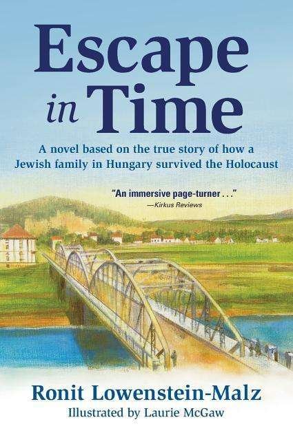 Cover for Ronit Lowenstein-malz · Escape in Time: Miri's Riveting Tale of Her Family's Survival During World War II (Paperback Book) (2015)