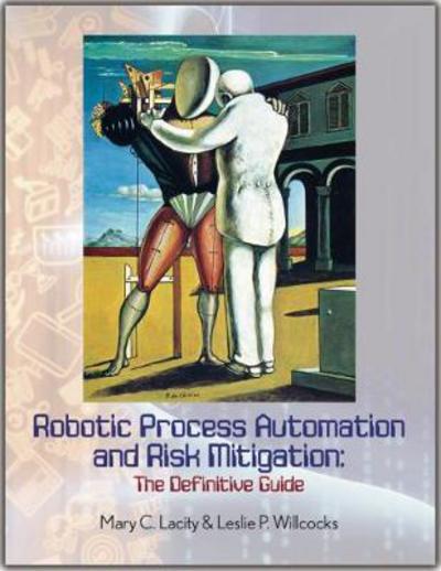 Cover for Mary C. Lacity · Robotic Process Automation and Risk Mitigation: The Definitive Guide (Paperback Book) (2017)