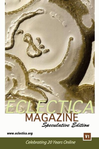 Cover for Jason Sanford · Eclectica Magazine Speculative V1 (Paperback Book) (2016)