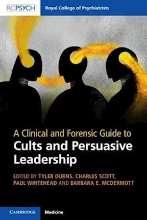 Cover for A Clinical and Forensic Guide to Cults and Persuasive Leadership (Paperback Book) (2025)
