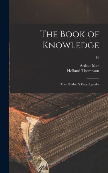 The Book of Knowledge - Holland 1873-1940 Ed Thompson - Libros - Legare Street Press - 9781015385030 - 10 de septiembre de 2021