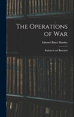 Cover for Edward Bruce Hamley · Operations of War (Book) (2022)