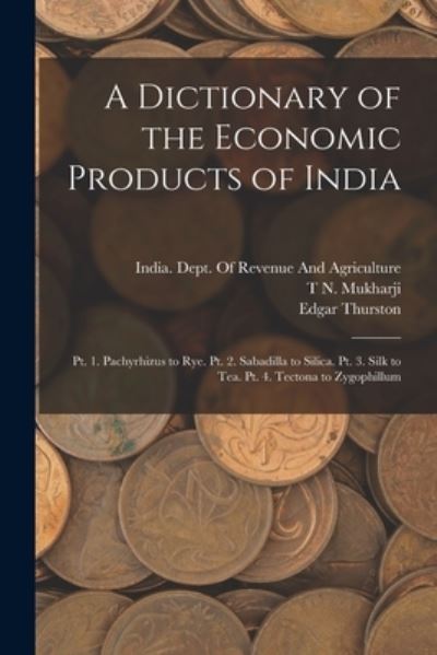 Cover for Edgar Thurston · Dictionary of the Economic Products of India (Book) (2022)