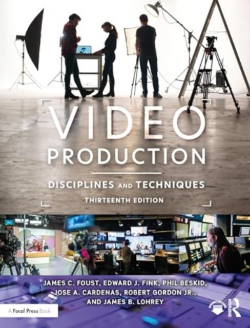 Cover for Foust, James C. (Bowling Green State University, USA) · Video Production: Disciplines and Techniques (Pocketbok) (2024)