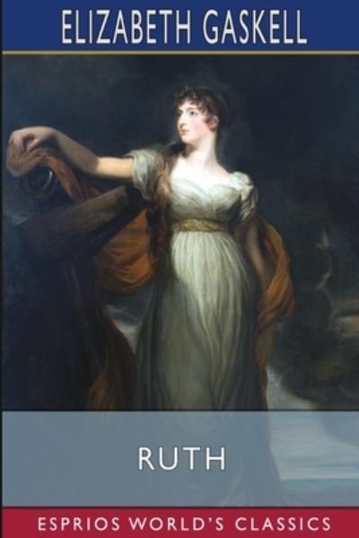 Cover for Elizabeth Cleghorn Gaskell · Ruth (Paperback Book) (2024)