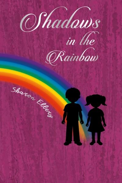 Cover for Sharon Ellery · Shadows in the Rainbow (Paperback Book) (2023)