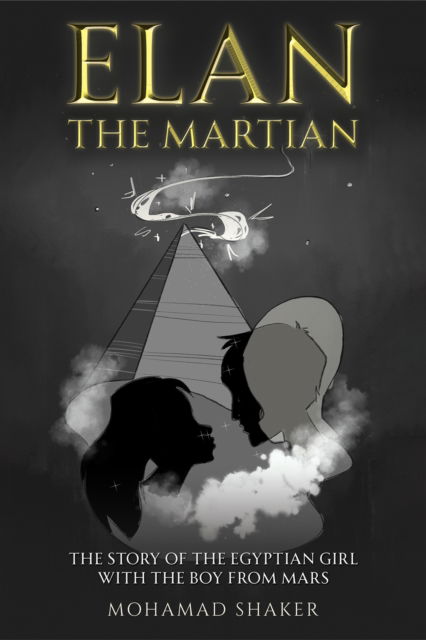 Cover for Mohamad Shaker · Elan – The Martian: The Story of the Egyptian Girl with the Boy from Mars (Paperback Book) (2024)