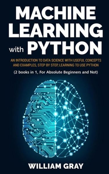 Cover for William Gray · Machine Learning with Python (Paperback Book) (2019)