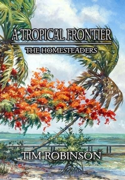 Cover for Tim Robinson · A Tropical Frontier (Hardcover Book) (2020)
