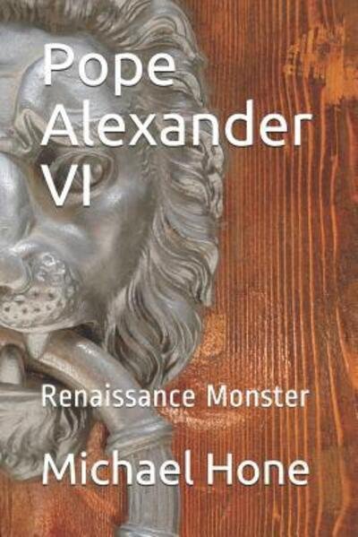 Cover for Michael Hone · Pope Alexander VI (Paperback Bog) (2019)