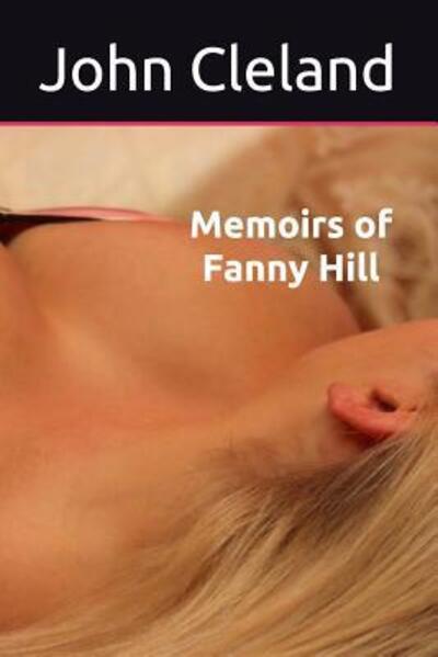 Cover for John Cleland · Memoirs of Fanny Hill (annotated) (Taschenbuch) (2019)