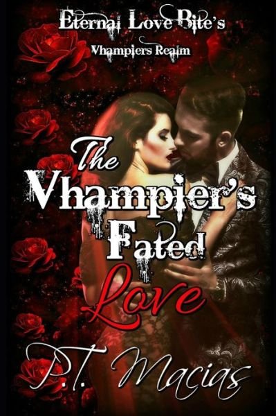 Cover for P T Macias · The Vhampier's Fated Love (Pocketbok) (2019)