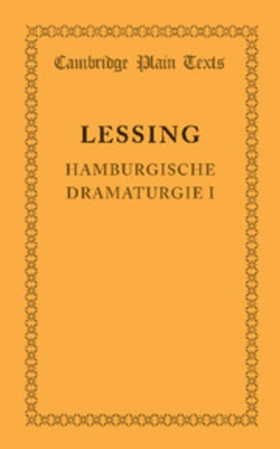 Cover for Gotthold Ephraim Lessing · Hamburgische Dramaturgie I - Cambridge Plain Texts (Paperback Book) (2013)