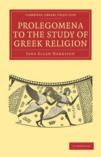 Cover for Jane Ellen Harrison · Prolegomena to the Study of Greek Religion - Cambridge Library Collection - Classics (Taschenbuch) (2010)