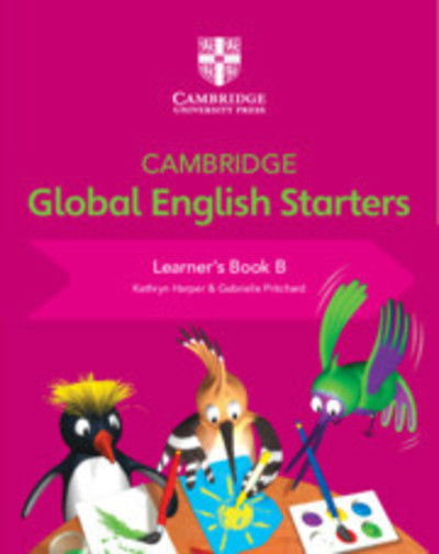 Cover for Kathryn Harper · Cambridge Global English Starters Learner's Book B - Cambridge Global English Starters (Paperback Book) [New edition] (2018)