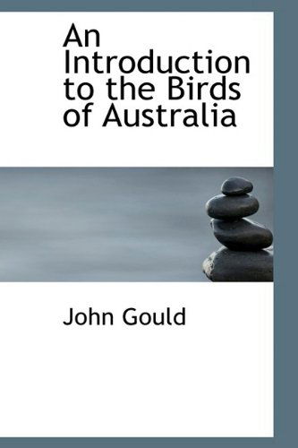 Cover for John Gould · An Introduction to the Birds of Australia (Paperback Book) (2009)