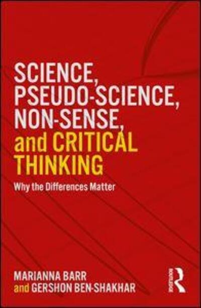 Cover for Ben-Shakhar, Gershon (The Hebrew University of Jerusalem, Israel) · Science, Pseudo-science, Non-sense, and Critical Thinking: Why the Differences Matter (Paperback Book) (2018)