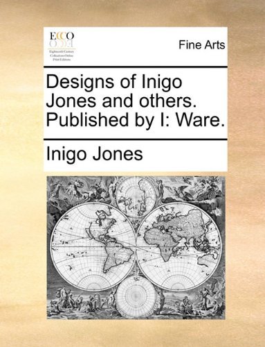Cover for Inigo Jones · Designs of Inigo Jones and Others. Published by I: Ware. (Paperback Book) (2010)