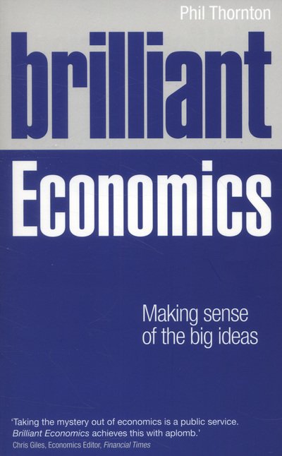 Cover for Phil Thornton · Brilliant Economics - Brilliant Business (Paperback Book) (2013)