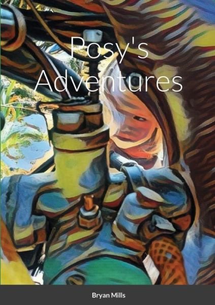 Cover for Bryan Mills · Posy's Adventures (Paperback Book) (2021)
