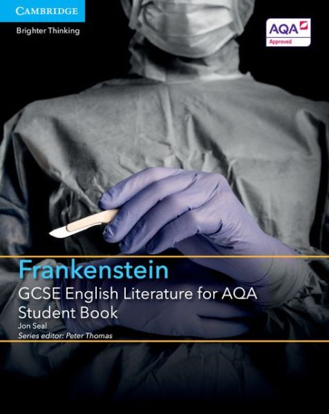 Cover for Jon Seal · GCSE English Literature for AQA Frankenstein Student Book - GCSE English Literature AQA (Paperback Book) (2015)