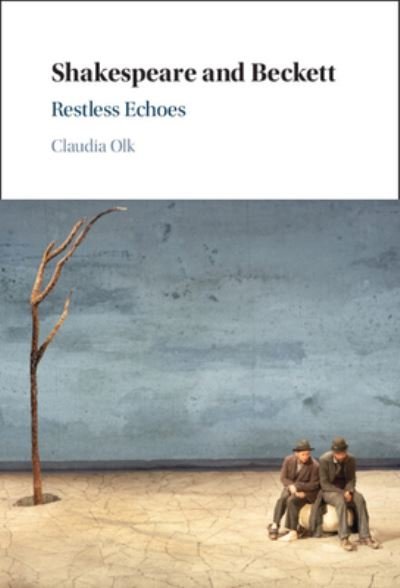 Cover for Olk, Claudia (Ludwig-Maximilians-Universitat Munchen) · Shakespeare and Beckett (Gebundenes Buch) (2023)