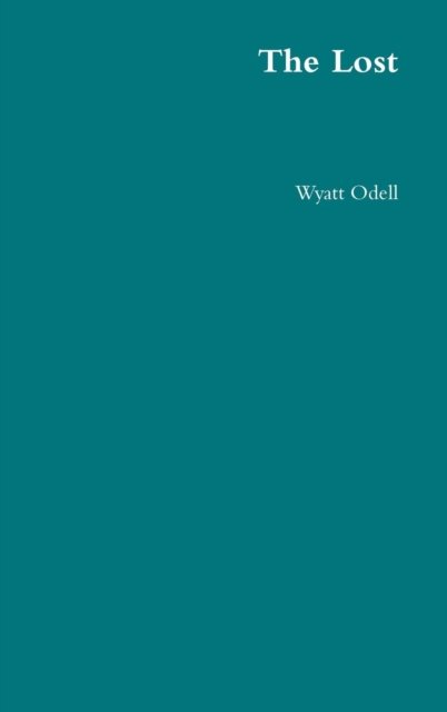Cover for Wyatt Odell · The Lost (Gebundenes Buch) (2017)
