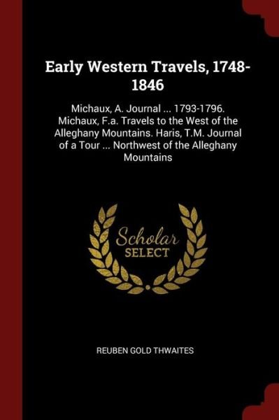 Cover for Reuben Gold Thwaites · Early Western Travels, 1748-1846 (Paperback Bog) (2017)