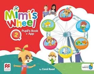 Cover for Carol Read · Mimi's Wheel Level 2 Pupil's Book with Navio App - Mimi's Wheel (Book) (2019)