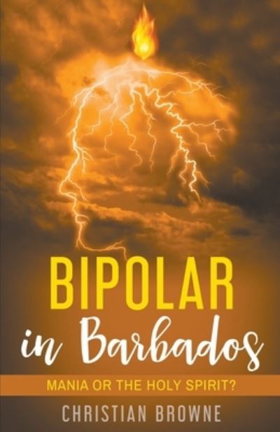 Cover for Christian Browne · Bipolar in Barbados (Paperback Book) (2019)