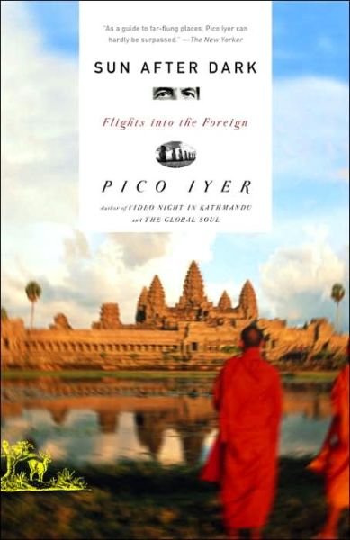 Cover for Pico Iyer · Sun After Dark: Flights into the Foreign (Taschenbuch) [Reprint edition] (2005)