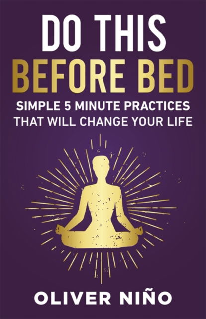 Cover for Oliver Nino · Do This Before Bed: Simple 5-Minute Practices That Will Change Your Life (Hardcover Book) (2025)