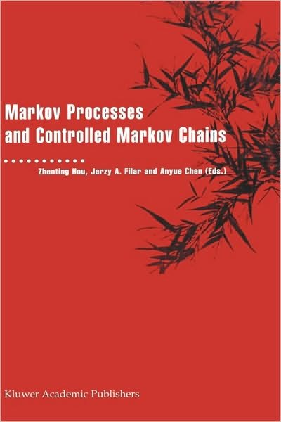 Cover for Zhenting Hou · Markov Processes and Controlled Markov Chains (Hardcover Book) [2002 edition] (2002)
