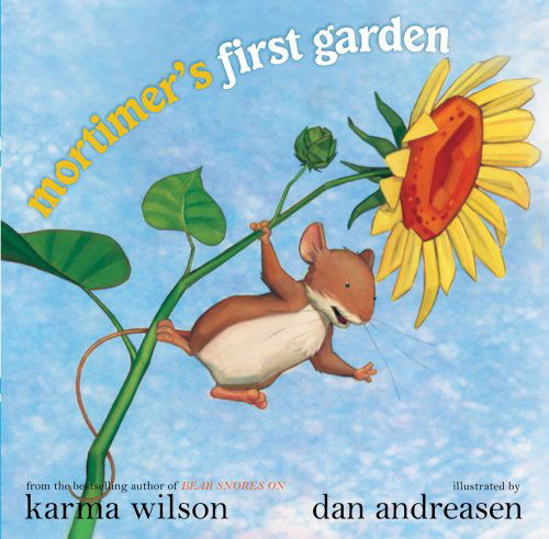 Cover for Karma Wilson · Mortimer's First Garden (Hardcover Book) [First edition] (2009)