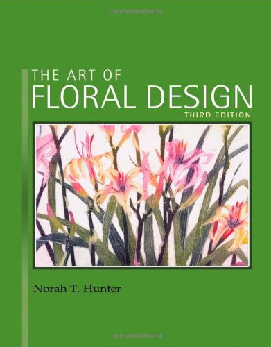 Cover for Norah T. Hunter · The Art of Floral Design (Hardcover Book) (2012)