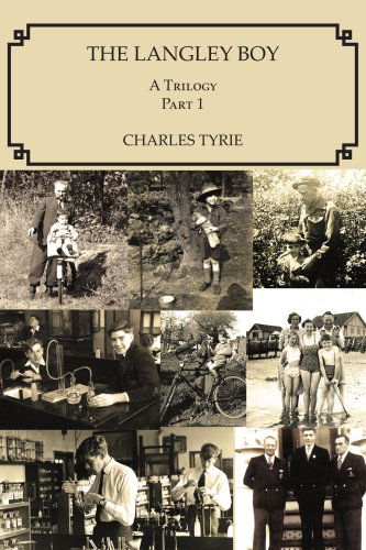 The Langley Boy: a Trilogy Part 1 - Charles Tyrie - Książki - AuthorHouse - 9781425964030 - 1 grudnia 2006