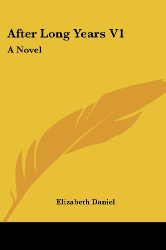 Cover for Elizabeth Daniel · After Long Years V1: a Novel (Paperback Book) (2007)