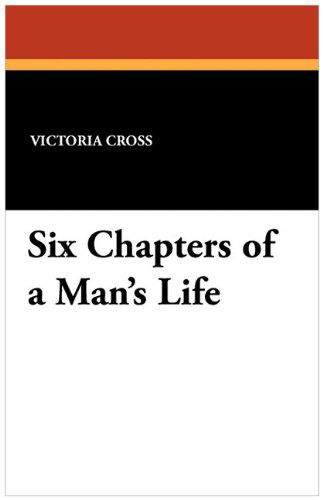 Cover for Victoria Cross · Six Chapters of a Man's Life (Paperback Book) (2010)