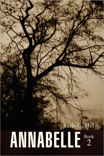 Annabelle Book 2 - Leila C. Hill - Books - Xlibris - 9781436304030 - March 7, 2008