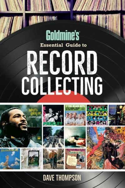 Cover for Dave Thompson · Goldmine's Essential Guide to Record Collecting (Pocketbok) (2017)