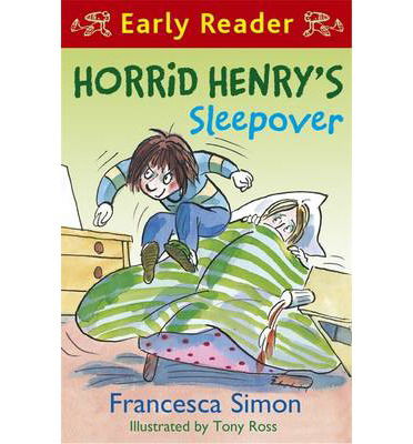 Horrid Henry Early Reader: Horrid Henry's Sleepover: Book 26 - Horrid Henry Early Reader - Francesca Simon - Bøger - Hachette Children's Group - 9781444000030 - 27. februar 2014