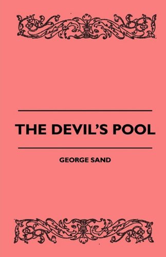 The Devil's Pool - George Sand - Books - Iyer Press - 9781445508030 - July 26, 2010