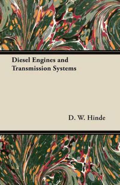 Cover for D W Hinde · Diesel Engines and Transmission Systems (Paperback Bog) (2012)